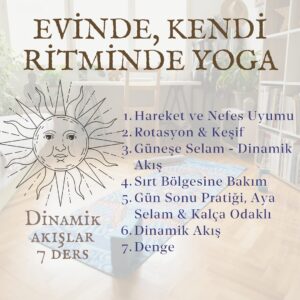 Dinamik Akışlar Yoga Ders Paketi 7 farklı dinamik akış dersi